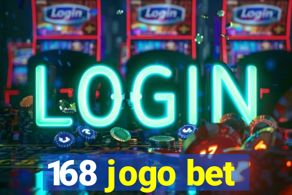 168 jogo bet